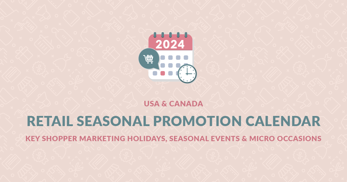 2024 Retail Calendar Seasonal Promotional Calendar North America